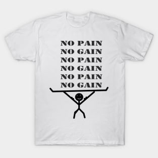 Weight lifting no pain no gain tee T-Shirt